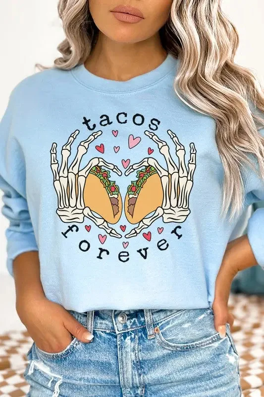 Tacos Are Forever Graphic Sweatshirt